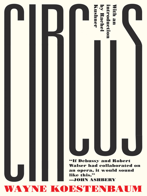 Title details for Circus by Wayne Koestenbaum - Available